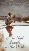 Stars That Laugh in the Dark B0DQ5MYNXN Book Cover