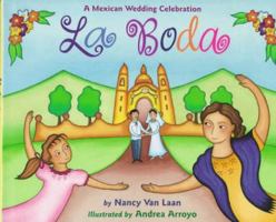 La Boda: A Mexican Wedding Celebration 0316896268 Book Cover