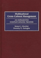 Multinational Cross-Cultural Management: An Integrative Context-Specific Process 1567200109 Book Cover