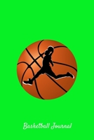 Basketball Journal: Green Lined Journal With Player Hoop Move - Cool Ball Sport Gift - B-ball Notebook For Men Women - Ruled Writing Diary For Prayer, Gratitude, and Travel - 6x9 120 pages 1687592276 Book Cover