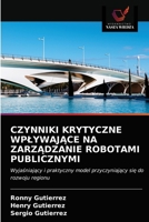 Czynniki Krytyczne WplywajĄce Na ZarzĄdzanie Robotami Publicznymi 6202748508 Book Cover