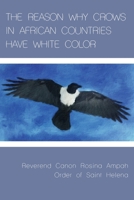 Reason Why Crows in African Countries Have White Color 1955194106 Book Cover