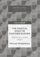 The Radical Right in Eastern Europe: Democracy Under Siege? 1349951471 Book Cover
