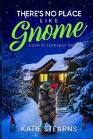 There's No Place Like Gnome B0FQ5RN1T9 Book Cover
