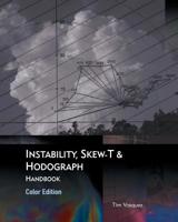 Instability, Skew-T & Hodograph Handbook 0996942335 Book Cover