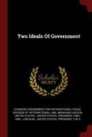 Two Ideals Of Government 0343609045 Book Cover