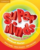 Super Minds American English Starter Workbook 1107683912 Book Cover