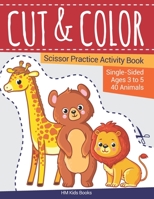 Cut and Color: Scissor Practice Activity Book B08WS1FGW1 Book Cover