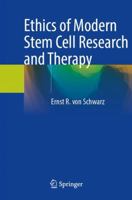 Ethics of Modern Stem Cell Research and Therapy 3031648420 Book Cover