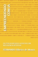EMPREENDENDO COM IA: DO ZERO AO NEGOCIO LUCRATIVO COM INTELIGENCIA ARTIFICIAL (Portuguese Edition) B0FKXRKG46 Book Cover
