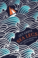 Sea Legs: One Family's Year on the Ocean 0747595429 Book Cover