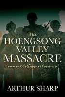 The Hoengsong Valley Massacre: Command Collapse or Cover-up? 1977253415 Book Cover