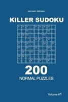 Killer Sudoku - 200 Normal Puzzles 9x9 (Volume 1) 1651005478 Book Cover