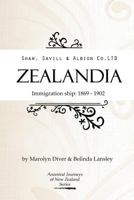 Shaw, Savill & Albion Co's Zealandia: Immigration Ship 1869-1902 0473290138 Book Cover