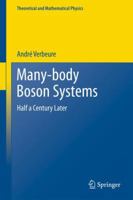 Many-Body Boson Systems: Half a Century Later 1447126122 Book Cover