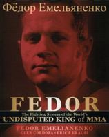 Fedor: The Fighting System of the World's Undisputed King of Mma 0977731545 Book Cover