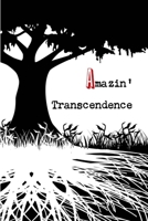 Amazin' Transcendence 1105754766 Book Cover