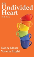 An Undivided Heart 1961907046 Book Cover