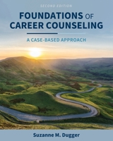 Foundations of Career Counseling: A Case-Based Approach 0137079869 Book Cover