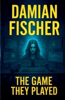 The Game They Played B0FW9NDC2R Book Cover