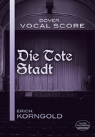 Die Tote Stadt Vocal Score 0486493016 Book Cover