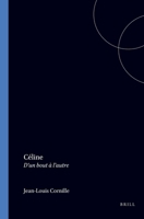 Céline.D'un bout à l'autre.(Collection Monographique Rodopi en Littérature Française Contemporaine 33) 9042004177 Book Cover