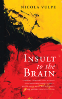 Insult to the Brain 1771833769 Book Cover
