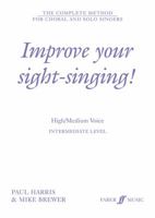 Improve Your Sight-Singing!: High/Medium Voice: The Complete Method for Choral and Solo Singers 0571517684 Book Cover