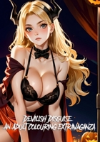 Devilish Disguise: An Adult Colouring Extravaganza B0CLJYKR9M Book Cover