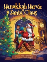 Hanukkah Harvie vs. Santa Claus: The Chrismukkah Kerfuffle 0999275828 Book Cover