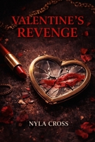 Valentine's Revenge (Valentine's Day Collection: Love, Lies, & Lust) B0GDTLKVXM Book Cover