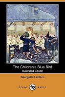 The blue bird for children 1512024163 Book Cover