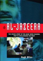 Al-Jazeera: The Inside Story of the Arab News Channel That is Challenging the West 0349118078 Book Cover