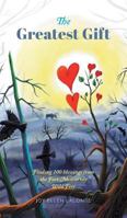 The Greatest Gift: Finding 100 Blessings from the Fort McMurray Wild Fire 1525501976 Book Cover