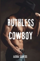 Ruthless Cowboy B0GNMP7CDH Book Cover