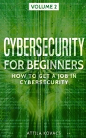 Cybersecurity for Beginners: How to Get a Job in Cybersecurity 1839380020 Book Cover