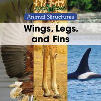 Wings, Legs, and Fins 1502642522 Book Cover