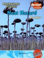 Heat Hazard: Droughts 1410912094 Book Cover