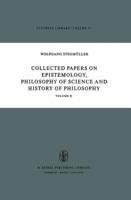 Collected Papers on Epistemology, Philosophy of Science and History of Philosophy: Volume II 9401011346 Book Cover