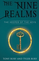 The Nine Realms: The Keeper of The Keys 1784658995 Book Cover