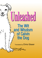 Unleashed: The Wit And Wisdom Of Calvin The Dog 0664221165 Book Cover