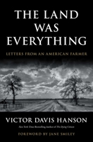 The Land Was Everything: Letters from an American Farmer 0684845016 Book Cover