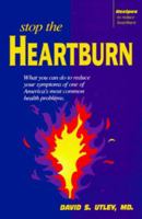 Stop the Heartburn: What You Can Do to Reduce Your Symptoms of One of America's Most Common Health Problems 0965092801 Book Cover