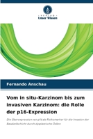 Vom in situ-Karzinom bis zum invasiven Karzinom: die Rolle der p16-Expression (German Edition) 6209523587 Book Cover