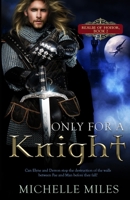 Only for a Knight 1733388753 Book Cover