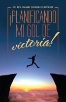 ¡Planificando Mi Gol De Victoria! 1506549853 Book Cover