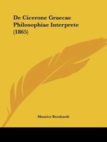 de Cicerone Graecae Philosophiae Interprete (1865) 1247253015 Book Cover