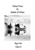 Chinese Poems for Students of Chinese: Volume 2 1916109810 Book Cover
