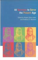 Forty-four Sermons to Serve the Present Age 0716206315 Book Cover