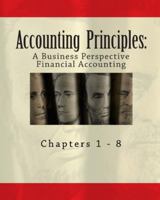 Accounting Principles: A Business Perspective, Financial Accounting (Chapters 1 - 8): An Open College Textbook 1461088186 Book Cover